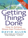 Getting Things Done (eBook): How to Achieve Stress-free Productivity